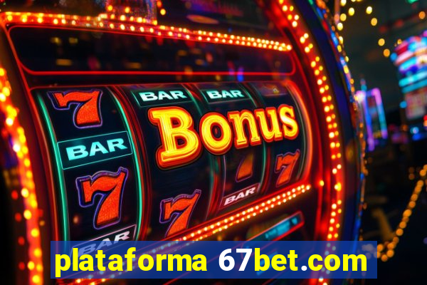 plataforma 67bet.com